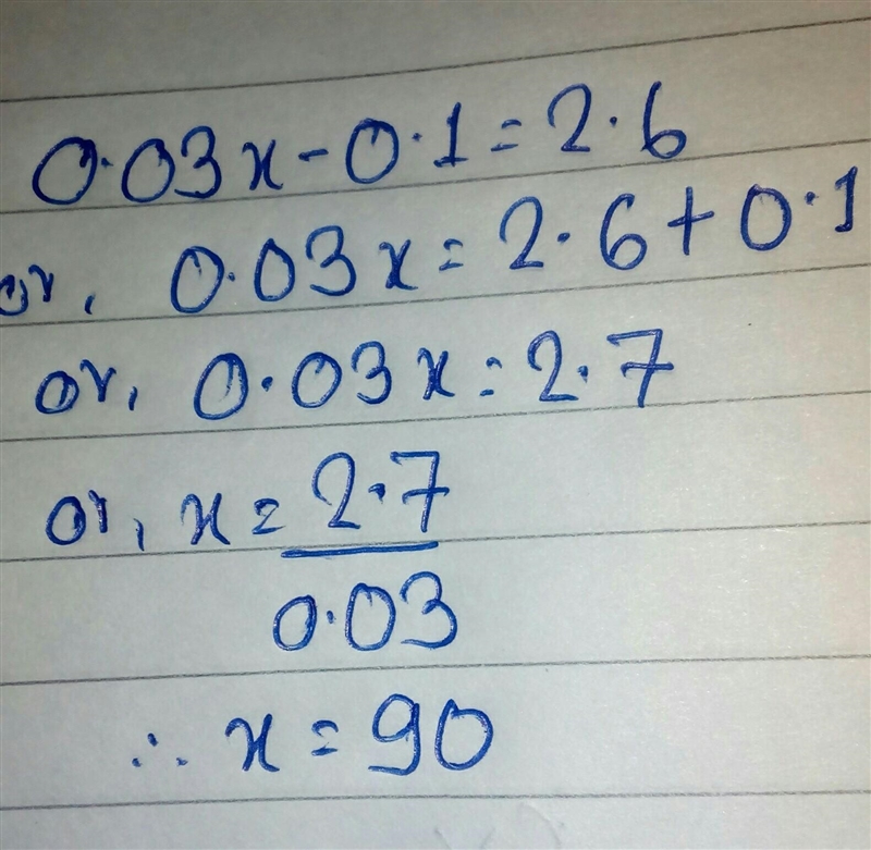 In the equation 0.03x - 0.1 = 2.6 , what is the value of x ?-example-1