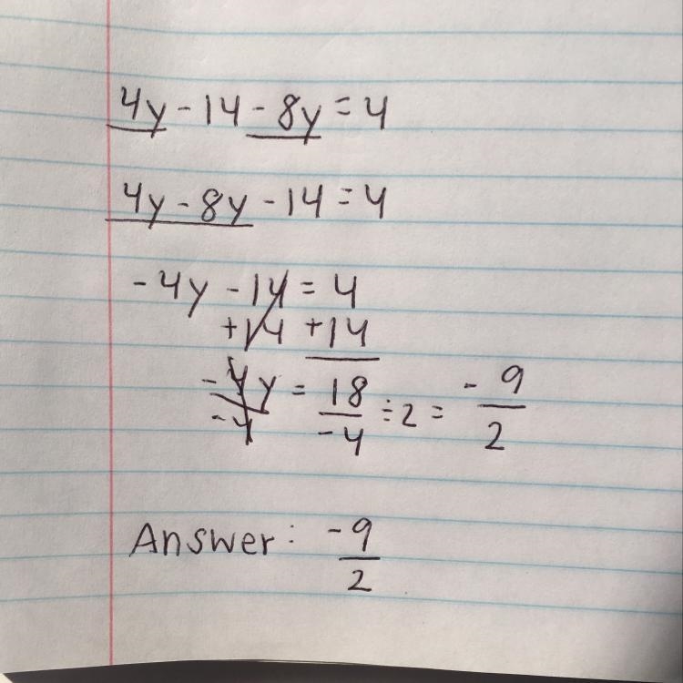 4y−14−8y=4 Please help-example-1