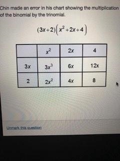 Chin made an error in his chart showing the multiplication of the binomial by the-example-1