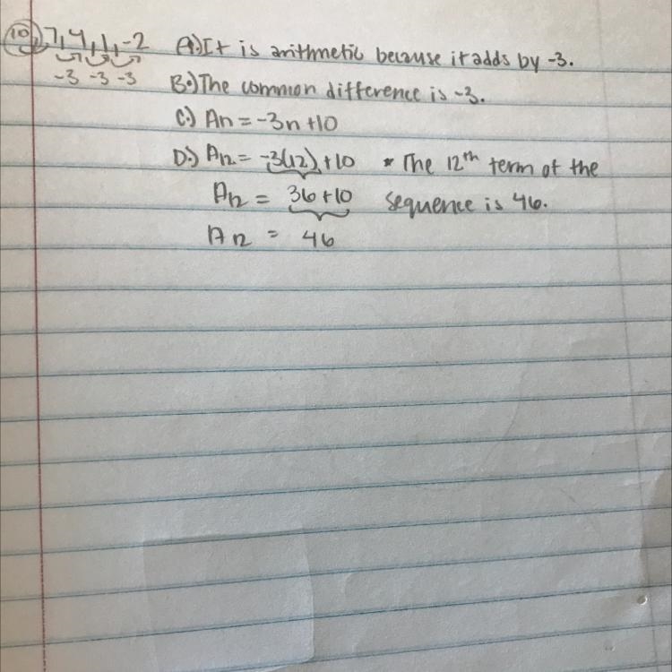 HELPPPP!!!!!! 1) Consider the sequence: 7,4, 1, -2 A) Arithmetic or Geometric (and-example-1