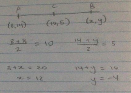 Point C is the midpoint of segment AB, A(8,14) and C(10,5), what are the coordinates-example-2