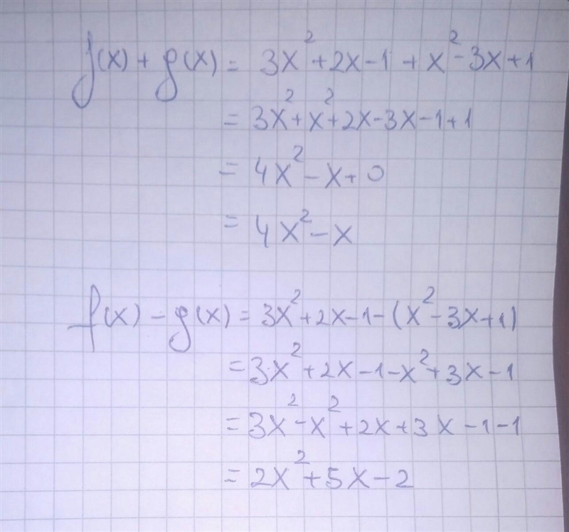 Let f(x)=3x^2+2x-1 and g(x)=x^2-3x+1. A. f(x) + g(x) B. f(x) - g(x) C. f(x) x g(x-example-1