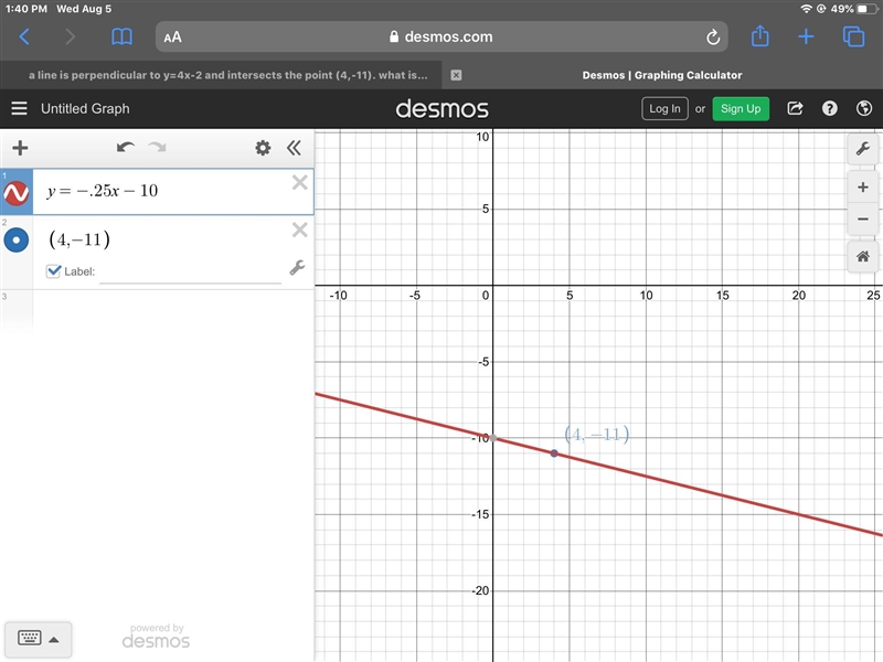 a line is perpendicular to y=4x-2 and intersects the point (4,-11). what is the equation-example-1