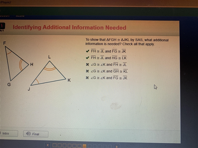 To show that triangle FGH is congruent by triangle JKL by SAS what additional information-example-1