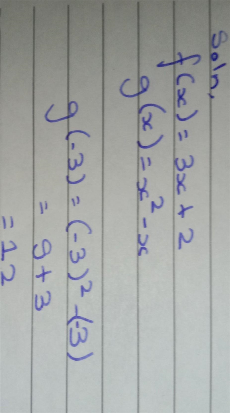 If f(x)=3x+2 and g(x)=x^2-x, find the value. g(-3)=-example-1