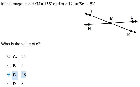 In the image, mZHKM = 155° and mZJKL = (5x + 15)°. H What is the value of x? OA. 8 OB-example-1