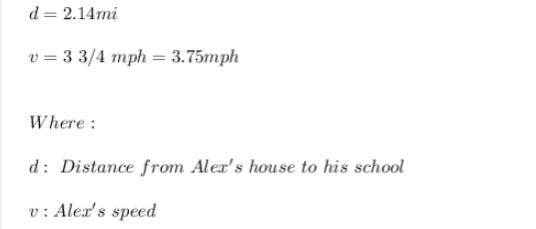 NEED ANSWER ASAP! How much time will Alex need to walk to his school, which is 2 1 4 miles-example-1