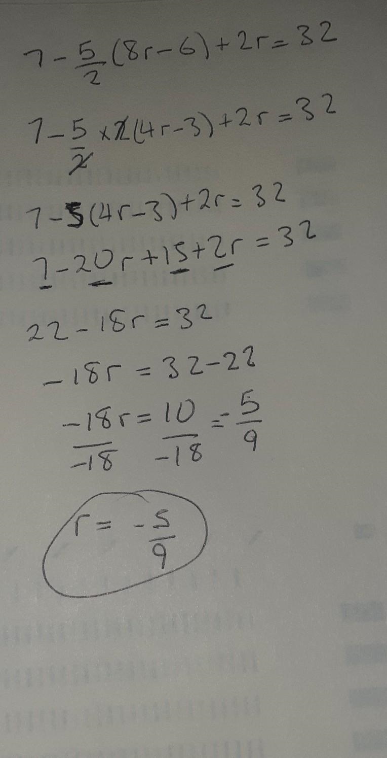 7 - 5/2 (8r - 6) + 2r =32-example-1