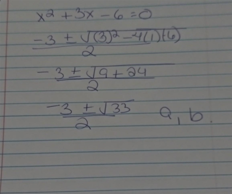 Select the two values of x that are roots of this equation. x2 + 3x - 6 = 0 A. X= -3 - 33 2 B-example-1