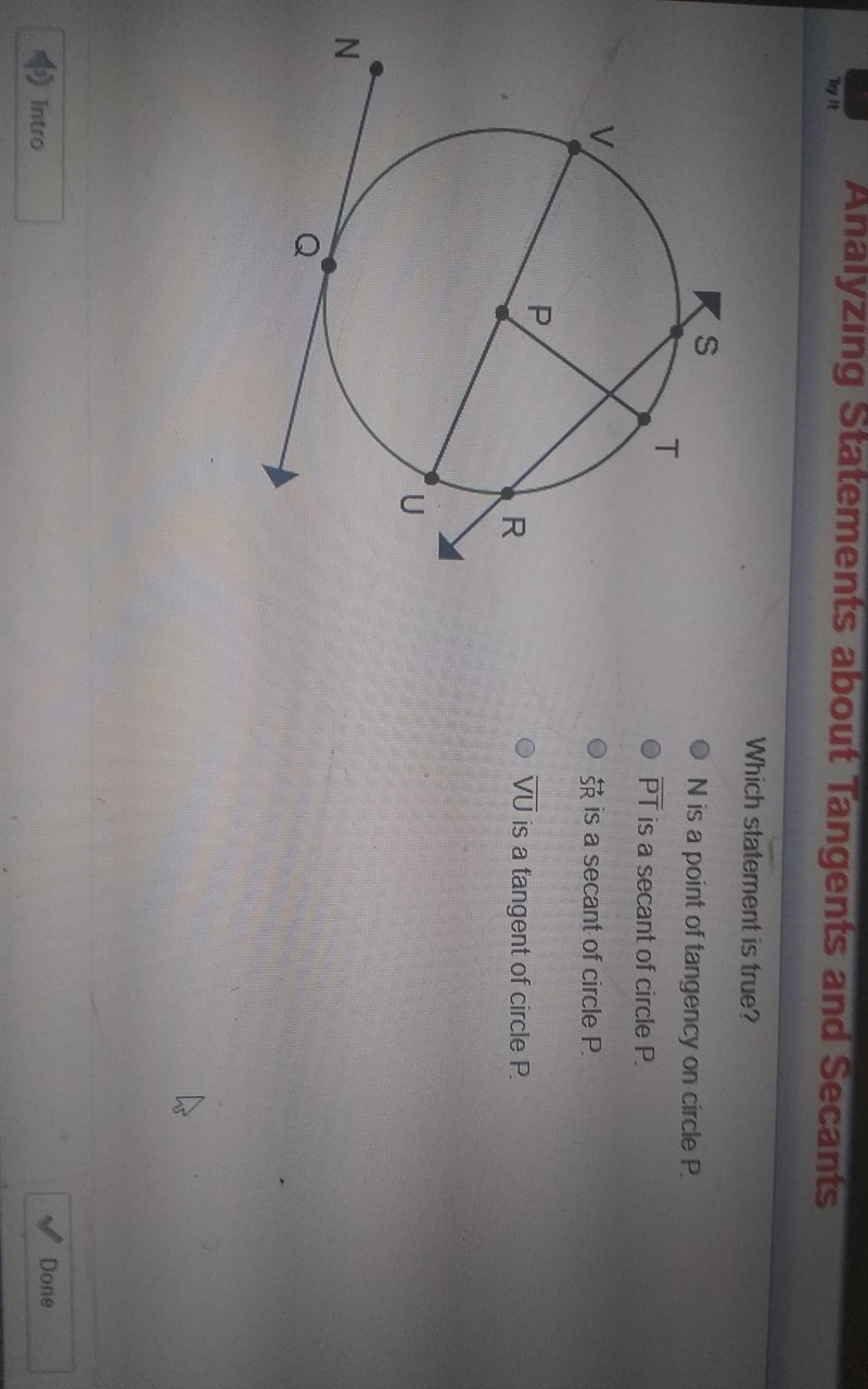 Which statement is true? N is a point of tangency on circle P. PT is a secant of circle-example-1