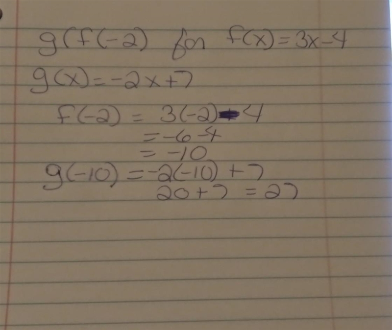 Evaluate g(f(-2)) for f(x)=3x-4 and g(x)=-2x+7-example-1