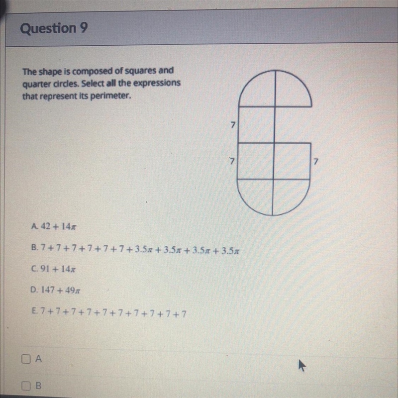 The shape is composed of squares and quarter circles. Select all the expressions that-example-1