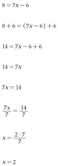 8 = 7x -6 Need help with this one too-example-1