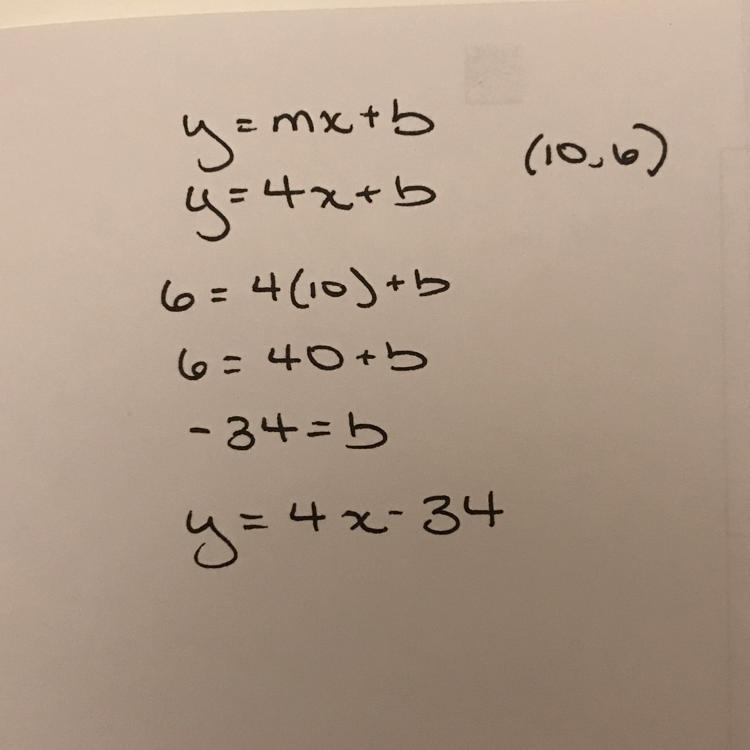 Write the equation of the line with a slope of 4 and passes through the point (10, 6). PLEASE-example-1