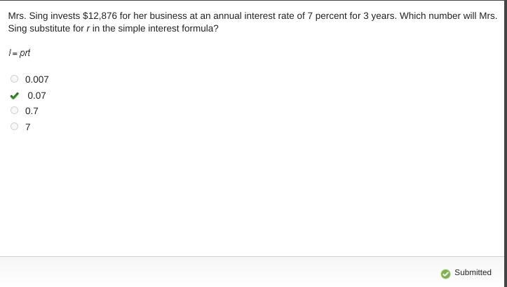 Mrs. Sing invests $12,876 for her business at an annual interest rate of 7 percent-example-1