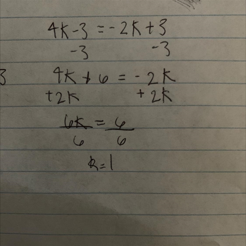 4k – 3 = -2k + 3 help me please lol-example-1