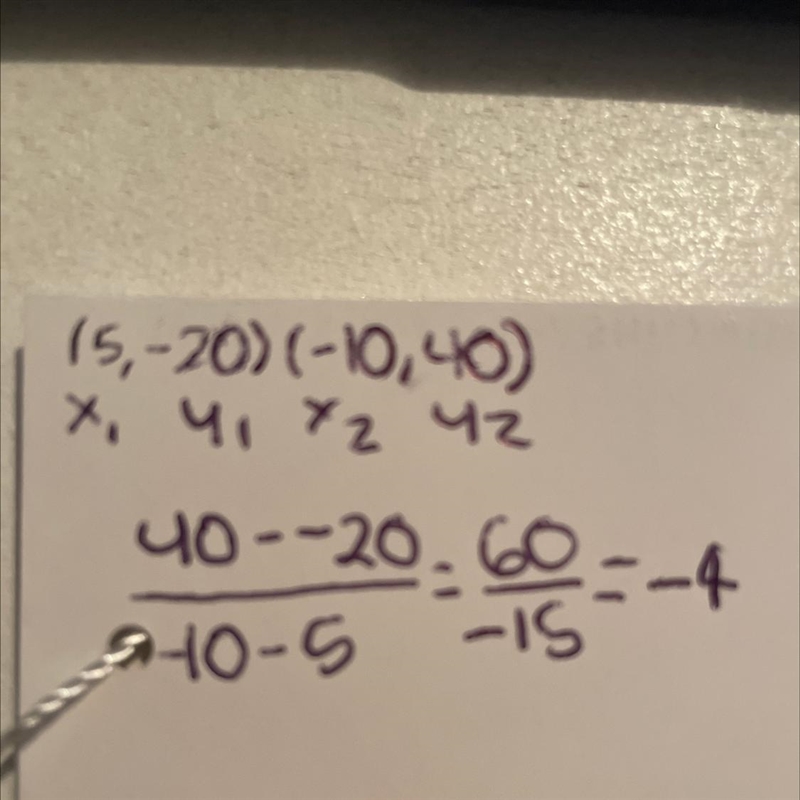 What is the slope when the points are (5, -20) and (-10, 40)-example-1