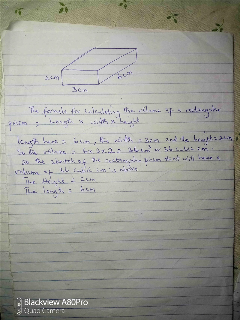 Sketch a rectangular prism that has a volume of 36 cubic cm. Label the dimensions-example-1