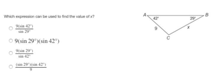 Which expression can be used to find the value of x? (sin29°)(sin42°)9 9(sin29°)sin-example-1