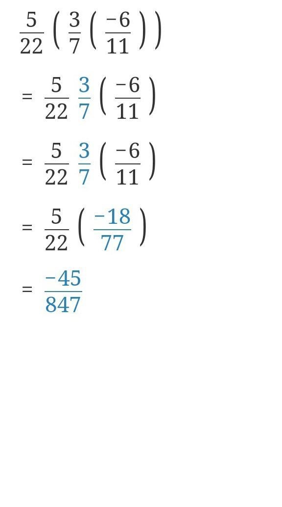 Find the value of 5/22×(3/7×(-6/11))and (5/22×3/7)×(-6/7) compare them what do you-example-1