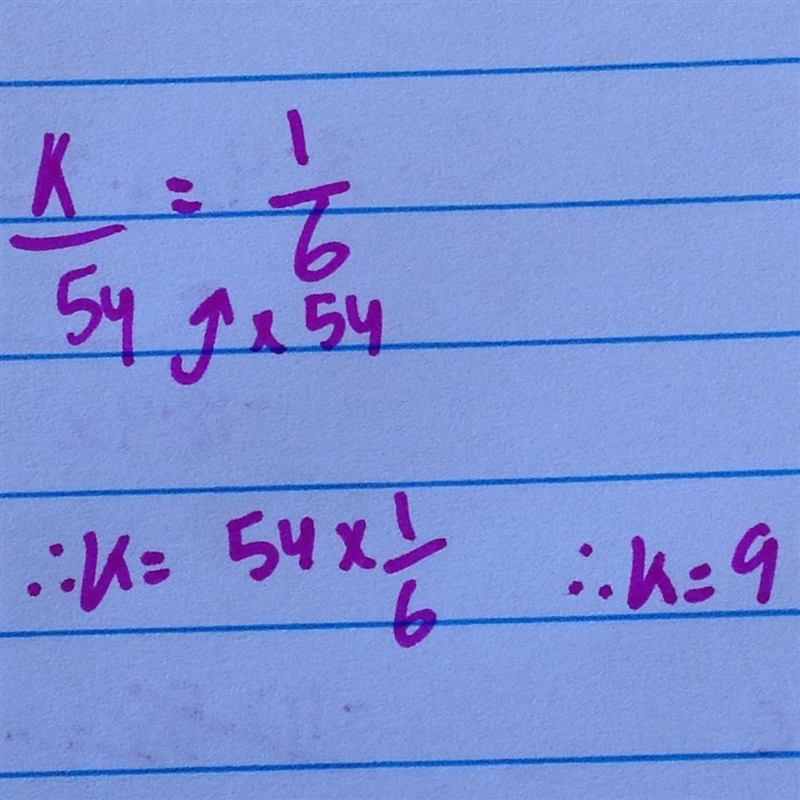 Solve: k/54 = 1/6 9 0.9 6 324-example-1