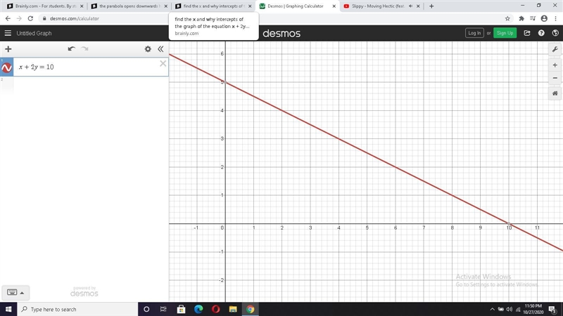 Find the x and why intercepts of the graph of the equation x + 2y = 10 NEED HELP ASAP-example-1