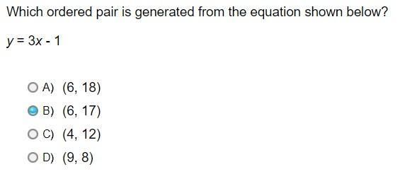 Which ordered pair is generated from the equation shown below? y = 3x - 1 A. (6, 18) B-example-1