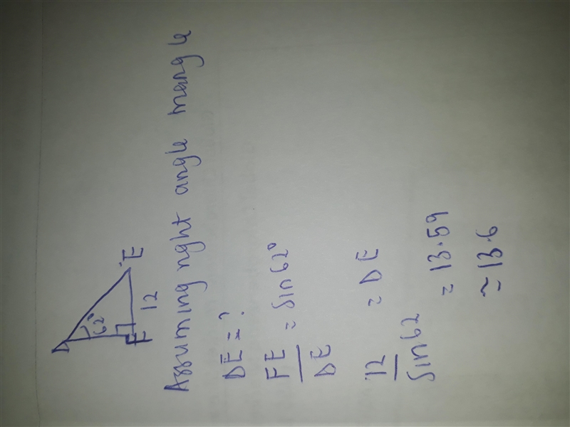 In triangle DEF, FE= 12 and angle D =62. find DE to the nearest tenth-example-1