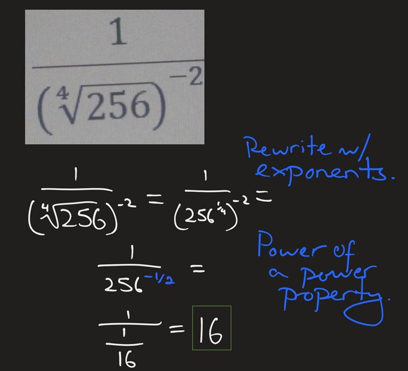 \frac{1}{( \sqrt[4]{256})^(-2) } 1/ (^4√256)^-2 please simplify using exponent laws-example-1