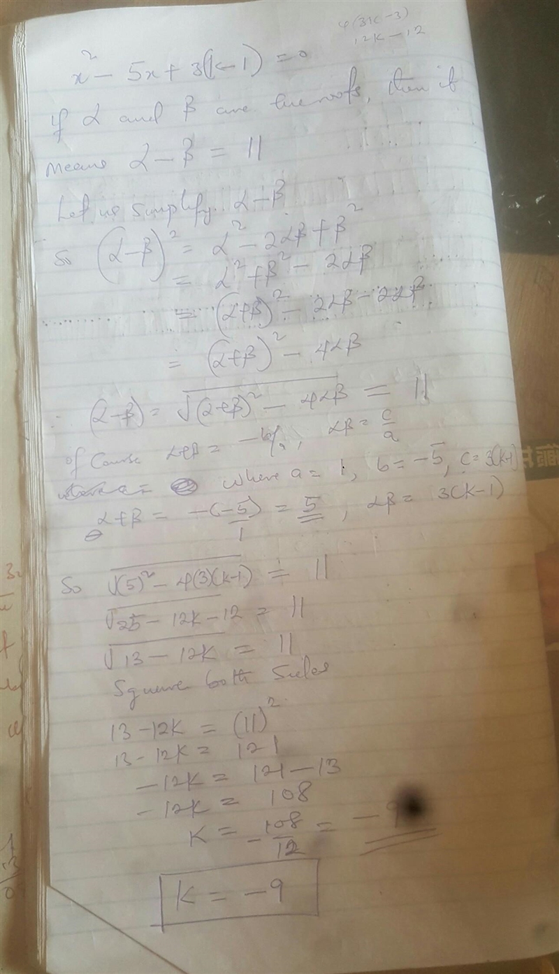 Find the value of k, so that the difference of roots of x^2_5x + 3{k_1} =0 is 11​-example-1