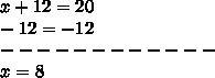 X +12 = 20 can you help me​-example-1