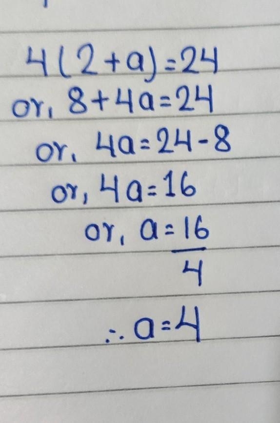 What is 4(2 + a) = 24?-example-1