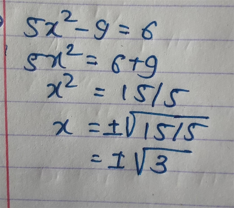 Solve the equation using square root 5x2-9=6-example-1