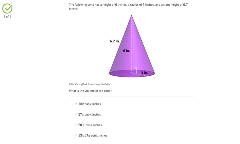 what is volume of cone that has a height of 6 inches, a radius of 3 inches, and a-example-1