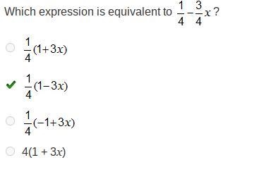 Which expression is equivalent to One-fourth minus three-fourths x? One-fourth (1 + 3 x-example-1