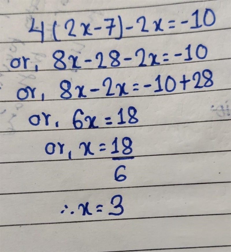 4(2x - 7) - 2x = -10 Group of answer choices x = 3 x = 18 x = -3 x = 6-example-1