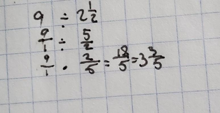 Find the quotient. 9 divided by 2 1/2 a. 4 2/5 b.3 1/5 c. 3 3/5 d.17 7/9-example-1