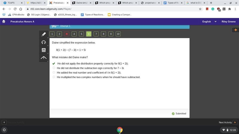 Daine simplified the expression below. 8(1 + 2i) – (7 – 3i) = 1 + 5i What mistake-example-1