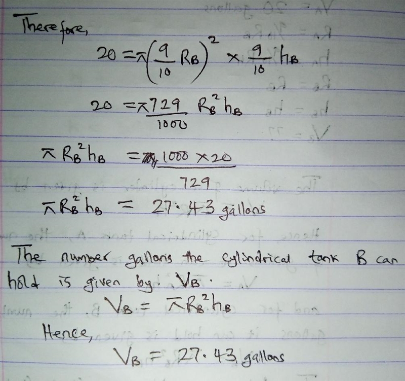 Cylindrical tank A has 9/10 of the radius and 9/10 of the height of cylindrical tank-example-2