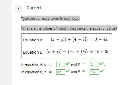 2 Type the correct answer in each box. What are the values of x and y that make the-example-1