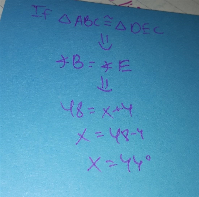 If AABC = ADEC, B = 48° and E = x + 4 A B E x = [?]-example-1