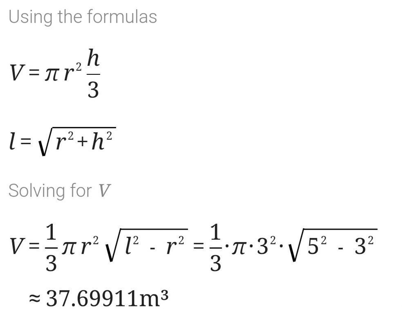 Find the volume of the cone. Radius: 3 m, Slant Height: 5 m Round to the nearest whole-example-1