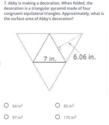 6: Abby is making a decoration. When folded, the decoration is a triangular pyramid-example-1