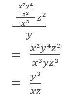 X^2y^4/z^3 / x^3z^2/y-example-1