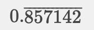 What is a6/7 as a decimal-example-1