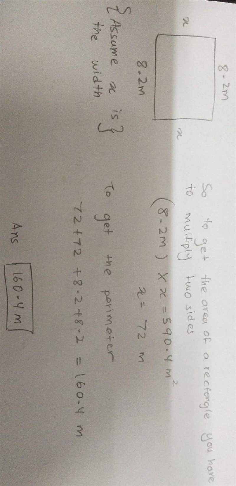 A rectangle has an area of 590.4m2 One of the sides is 8.2m in length. Work out the-example-1