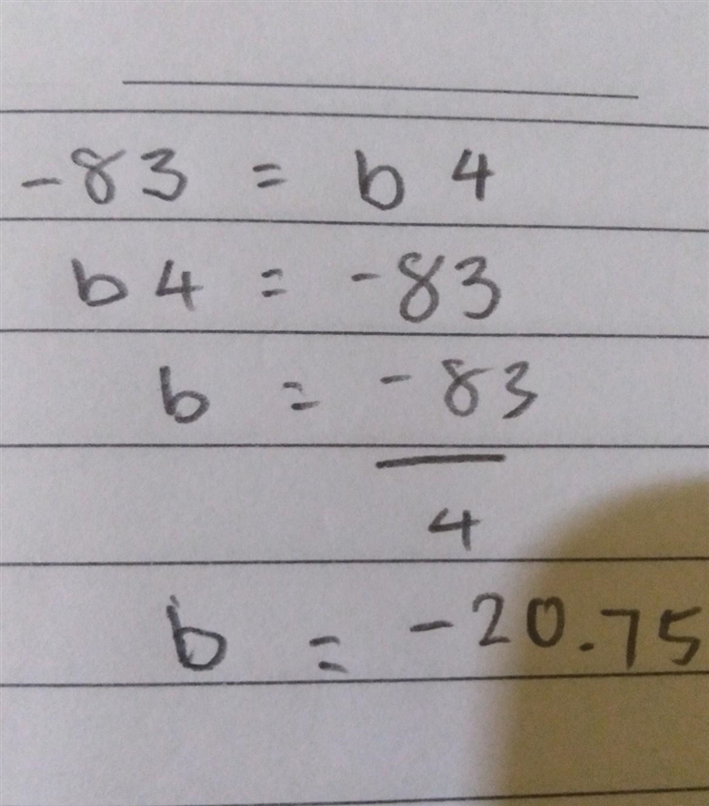 What is the solution of −83 = b4? A. b = –332 B. b = –87 C. b = –79 D. b = –20.75-example-1