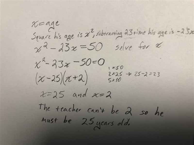 The algebra teacher said if you square my age then subtract 23 times my age, the result-example-1