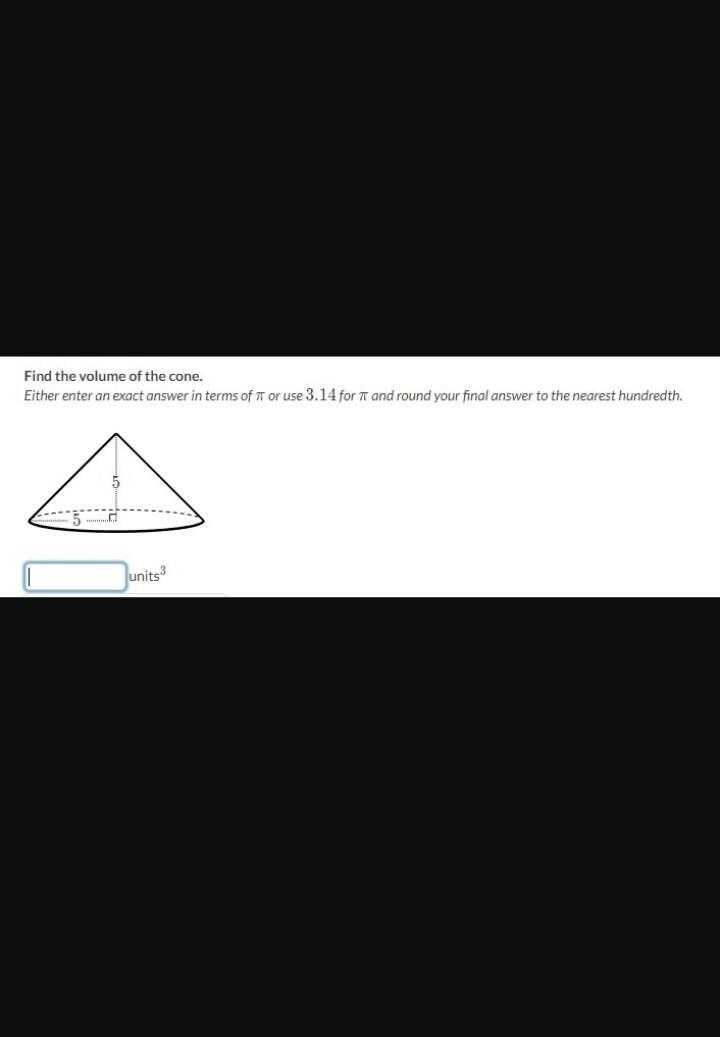 Find the volume of the cone. Either enter an exact answer in terms of \piπpi or use-example-1