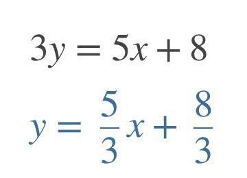 3y = 5x+8 Simplify it in y = mx + b Form-example-1